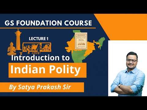 🔴Lecture 1 Introduction to Indian Polity | GS Foundation Course | Satya Prakash sir