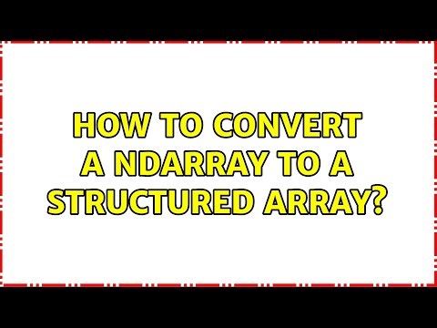 How to convert a ndarray to a structured array?