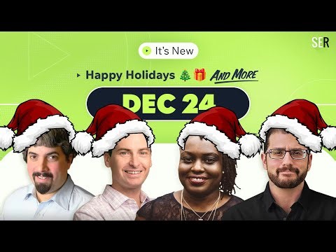 It’s New 12/24: Google Holiday decorations fall, Google Ads news and Bing on similar content