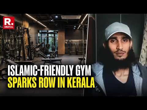 BREAKING: Islamic-Friendly Gym Sparks Row In Kerala; Backlash Forces Social Media Post Removal