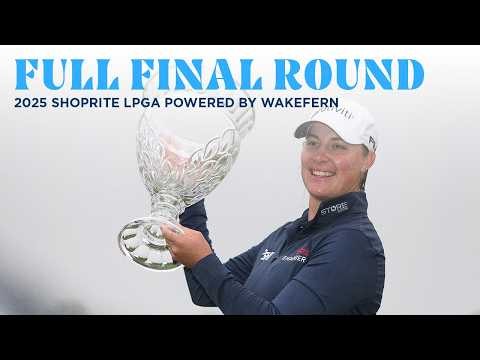 Full Final Round | 2025 ShopRite LPGA powered by Wakefern