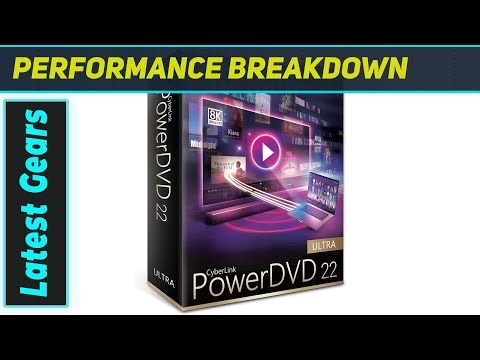 CyberLink PowerDVD 22 Ultra: Unrivaled Disc & Media Playback!