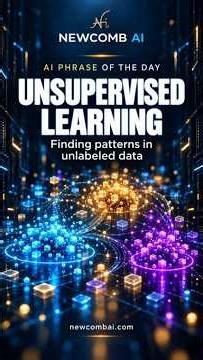💡 AI Phrase of the Day: Unsupervised learning