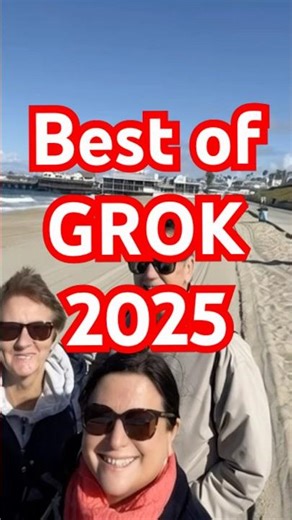Best of GROK 2025