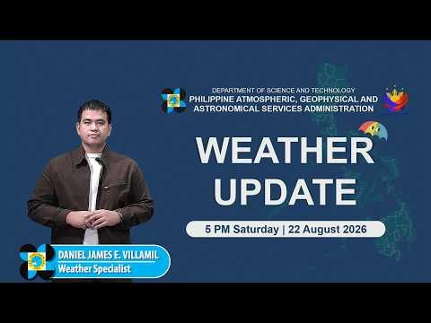 Public Weather Forecast issued at 5:00 PM | August 22, 2026 - Saturday