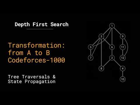 DFS 7 | Transformation: from A to B (Codeforces) | Graph Theory