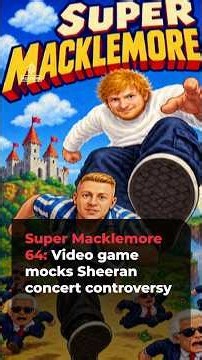 Super Macklemore 64: Video game mocks Sheeran concert controversy | #ajshorts