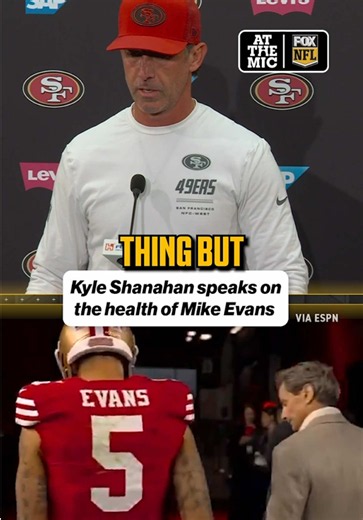 Mike Evans injury update from Kyle Shanahan
