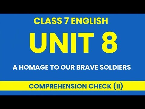 Class 7 Unit 8 | A Homage to Our Brave Soldiers – Comprehension Check Explained | #20fivestudyhub