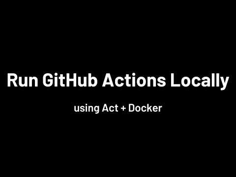 Test GitHub Actions Without Pushing | Run Pipelines Locally with Act