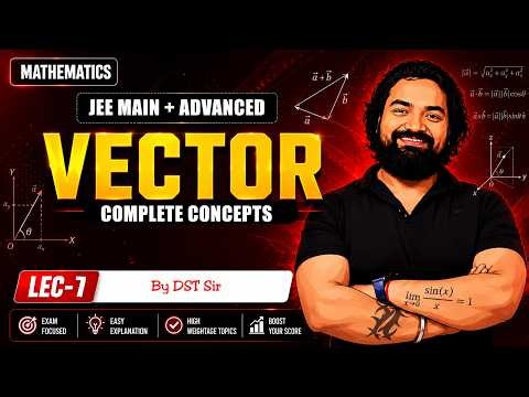 📚 VECTOR | Lecture-07 | JEE Main & Advanced Mathematics