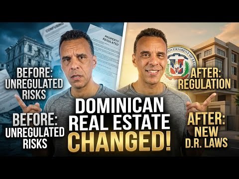 Dominican Republic Real Estate Just Got Regulated — What You Need to Do Now