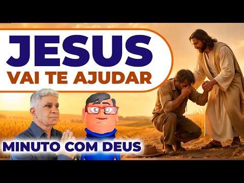 JESUS NÃO DESISTE DE VOCÊ - Minuto Com Deus de Hoje