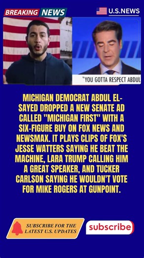El Sayed Drops Michigan First Ad With Fox News Hosts Praising Him, Tucker Carlson Blasting Rogers