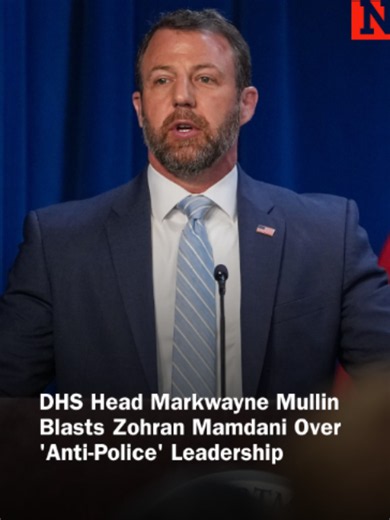 DHS Secretary Markwayne Mullin criticized #NewYorkCity Mayor #ZohranMamdani, calling him a