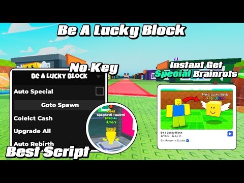 Best Be A Lucky Block Script No Key Auto Special Brainrots, Collect Cash, Upgrade All & More New 