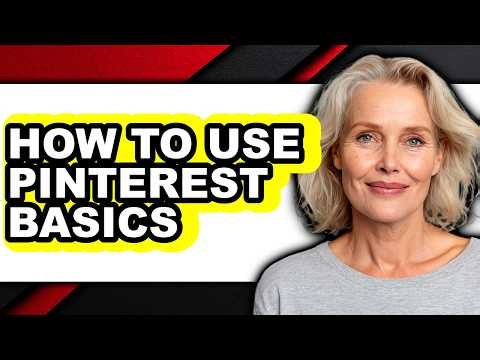 How to Use Pinterest Basics - Step by Step