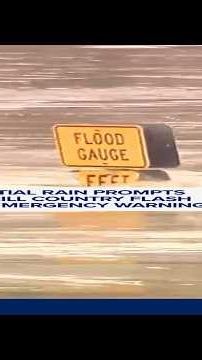 Torrential rain prompts Texas Hill Country flash flood emergency warnings