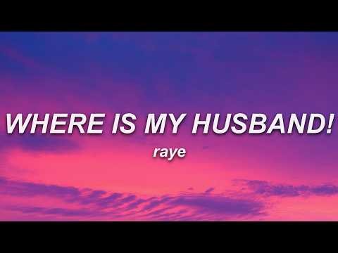 RAYE - WHERE IS MY HUSBAND! (Lyrics)