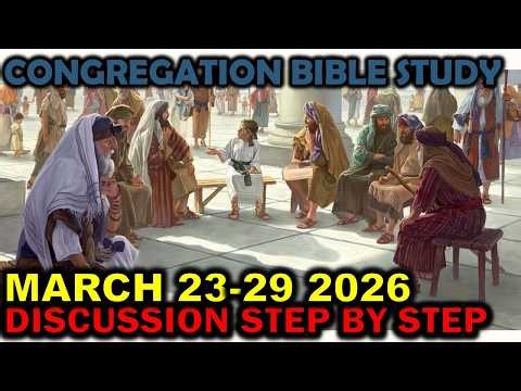 Discussion Congregation Bible Study Week of March 23-26 2026 Lesson 72