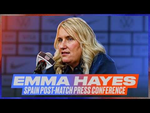Emma Hayes’ Spain Post-Match Press Conference