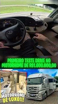 PRIMEIRO TESTE DRIVE NO MOTORHOME DE R$1.600.000,00