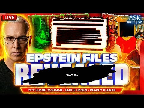Epstein Files: What Are Redactions Hiding That's So Much Worse Than Our Imagination? – Ask Dr. Drew