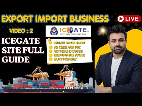 ICEGATE Complete Tutorial 2026 | Login, AD Code, Duty Payment, GST Refund | Export Guide