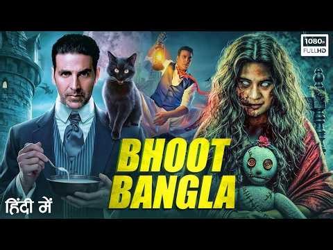 Latest Bollywood Full Movie 2026 - Bhootiya Bangla (Horror Movie) Akshay Kumar | Rajpal Yadav | Tabu
