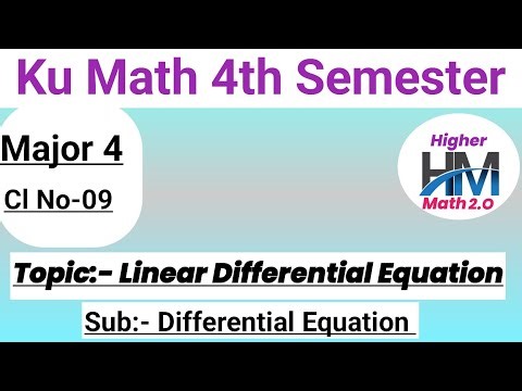 Linear Differential Equation||ODE||Ku Math Major 4||Cl-09||Kalyani University| ‪@Highermath2.O‬