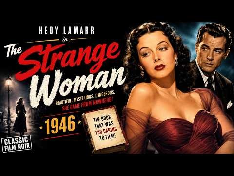 The Strange Woman (1946) | Hedy Lamarr's Most Controversial Film Noir Drama | Full Movie