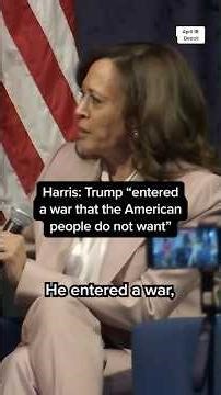 Harris: Trump "entered a war that the American people do not want"