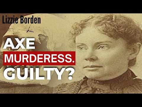 Lizzie Borden: The Axe Murderess & America's Enduring Mystery