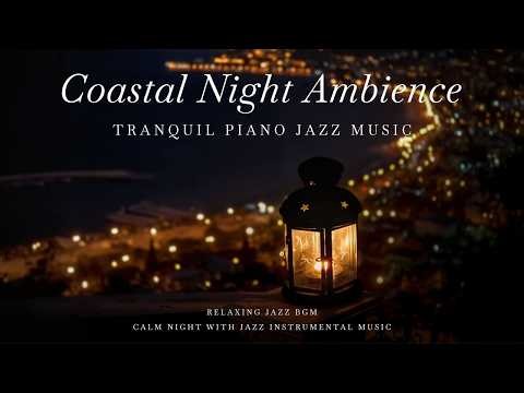 April Midnight Jazz Ambience - Enjoy the Soothing Sounds of Jazz Piano & Skyline Coastal - Jazz BGM