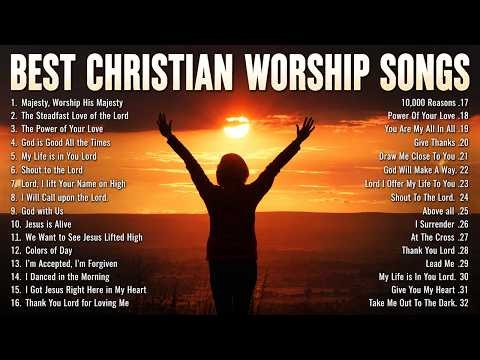 Best Christian Worship Songs Ever 🙏 100 Christian Praise Songs to Bless Your Soul ✝️ Worship Songs