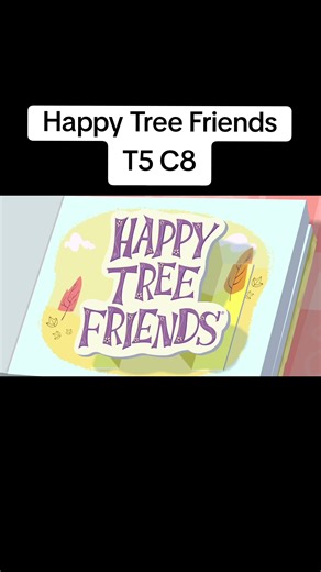 Happy Tree Friends HD temporada 5 capítulo 8 #viralvideos #happytreefriends #viraltiktok #animados #infancia