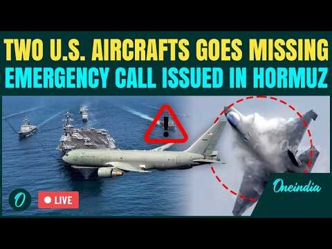 Two U.S Air Force Jets Goes Missing LIVE: Aircrafts DISAPPEAR After SOS Calls Near Strait Of Hormuz