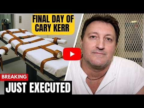 Cary Kerr Execution + Last Meal And Words