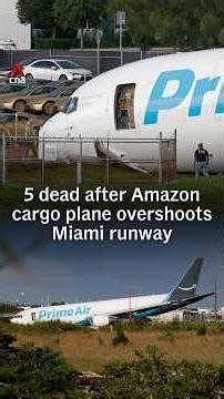 5 dead after Amazon cargo plane overshoots Miami runway