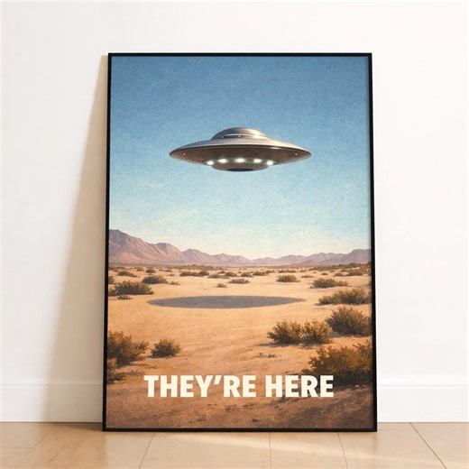 Desert UFO Landing Poster: "they're Here" Sci-fi Wall Art - Etsy