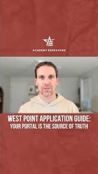 West Point Application Guide: Your Portal is the Source of Truth