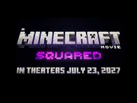 A Minecraft Movie Squared (2027) - First Look & Release Date