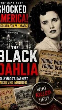 The Black Dahlia Murder: Hollywood’s Darkest Unsolved Mystery | True Crime Documentary