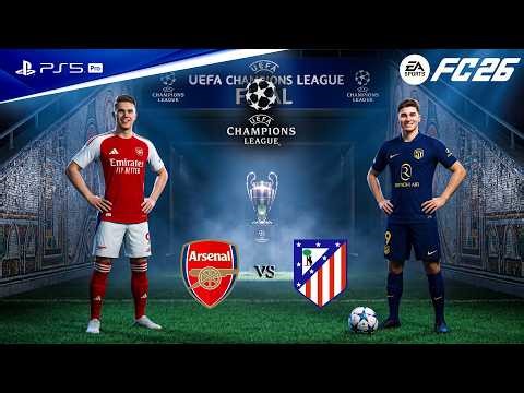 FC 26 - Arsenal vs. Atletico Madrid - UEFA Champions League Semi Final | PS5™ Pro [4K60]