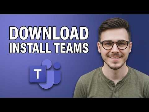 How to Download And Install Microsoft Teams [2026 Quick Guide]
