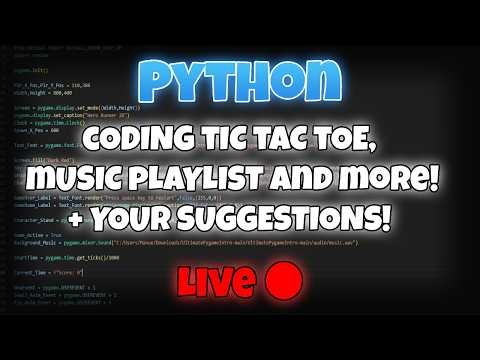 Come and learn Python with me! Coding Tic Tac Toe, Music Playlist AND MORE! + YOUR Suggestions!!