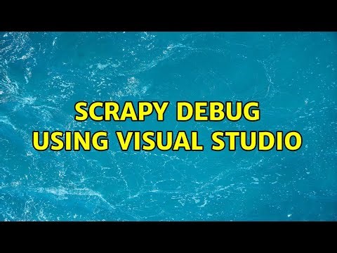 Scrapy debug using Visual Studio (5 Solutions!!)