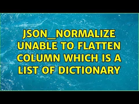 json_normalize unable to flatten column which is a List of Dictionary (2 Solutions!!)
