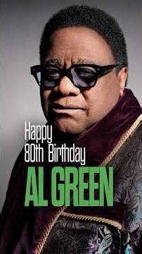 Happy 80th Birthday to the one and only Al Green.