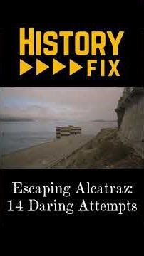 Alcatraz Escapes - 14 Daring Attempts